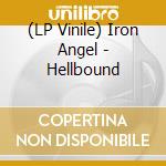 (LP Vinile) Iron Angel - Hellbound vinile