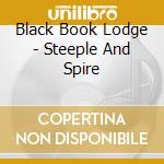 Black Book Lodge - Steeple And Spire cd