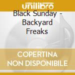 Black Sunday - Backyard Freaks cd
