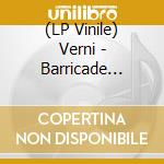 (LP Vinile) Verni - Barricade (White Vinyl) lp vinile di Verni