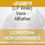(LP Vinile) Vanir - Allfather vinile