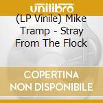 (LP Vinile) Mike Tramp - Stray From The Flock vinile