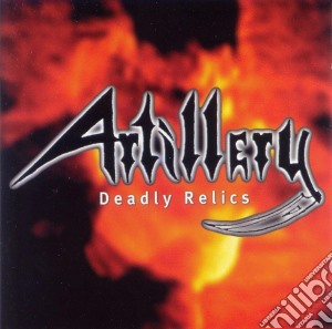 Artillery - Deadly Relics cd musicale