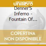 Denner'S Inferno - Fountain Of Grace cd musicale