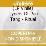 (LP Vinile) Tygers Of Pan Tang - Ritual vinile