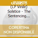 (LP Vinile) Solstice - The Sentencing (Re-Issue) (Blue Vinyl) lp vinile