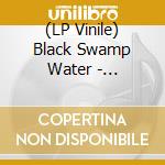 (LP Vinile) Black Swamp Water - Awakening vinile