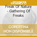 Freak Of Nature - Gathering Of Freaks cd
