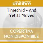 Timechild - And Yet It Moves cd