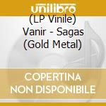 (LP Vinile) Vanir - Sagas (Gold Metal) vinile