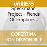 Speckmann Project - Fiends Of Emptiness cd