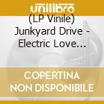 (LP Vinile) Junkyard Drive - Electric Love (Light Blue Vinyl) vinile