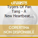 Tygers Of Pan Tang - A New Heartbeat (Ep) cd