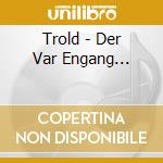 Trold - Der Var Engang... cd