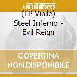 (LP Vinile) Steel Inferno - Evil Reign vinile