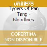 Tygers Of Pan Tang - Bloodlines cd musicale