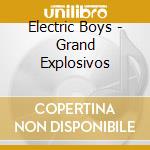 Electric Boys - Grand Explosivos cd