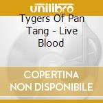 Tygers Of Pan Tang - Live Blood cd