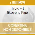 Trold - I Skovens Rige cd