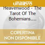 Heavenwood - The Tarot Of The Bohemians. Part Ii cd