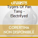 Tygers Of Pan Tang - Electrifyed cd