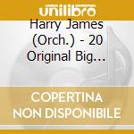 Harry James (Orch.) - 20 Original Big Band Hits cd