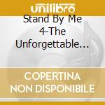 Stand By Me 4-The Unforgettable All-Time - 'Tommy Roe, Lloyd Price, Wilbert Harrison' cd