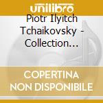 Piotr Ilyitch Tchaikovsky - Collection Vol.1 cd