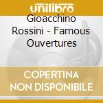 Gioacchino Rossini - Famous Ouvertures cd