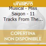 Musical - Miss Saigon - 11 Tracks From The Musical cd