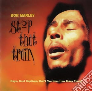 Bob Marley - Stop That Train cd musicale di Bob Marley