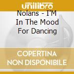 Nolans - I'M In The Mood For Dancing cd