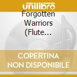 Forgotten Warriors (Flute Meditation) - Native SpiritsForgotten Warriors (2004) cd musicale di Forgotten Warriors (Flute Meditation)