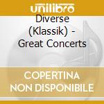 Diverse (Klassik) - Great Concerts cd