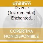 Diverse (Instrumental) - Enchanted Flute cd musicale di Diverse (Instrumental)