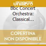 Bbc Concert Orchestra: Classical Masterpieces cd
