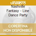 Nashville Fantasy - Line Dance Party cd musicale di Nashville Fantasy