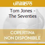 Tom Jones - The Seventies cd