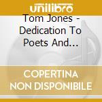 Tom Jones - Dedication To Poets And Writers cd