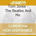 Tom Jones - The Beatles And Me cd