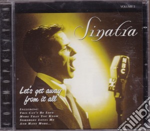 Frank Sinatra - Lets Get Away From It All (2 Cd) cd musicale di Frank Sinatra
