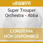 Super Trouper Orchestra - Abba cd