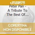 Peter Pan - A Tribute To The Best Of Cliff Richard cd musicale di Peter Pan