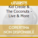 Kid Creole & The Coconuts - Live & More cd