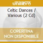Celtic Dances / Various (2 Cd) cd
