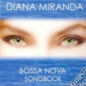 Diana Miranda - Bossa Nova Songbook cd musicale di Diana Miranda