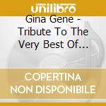 Gina Gene - Tribute To The Very Best Of Ky cd
