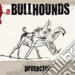 Bullhounds - Protector cd