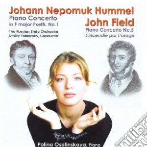 Polina Osetinskaya - Hummel/Field: Piano Concertos cd musicale di Polina Osetinskaya