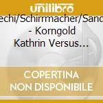 Flechi/Schirrmacher/Sander - Korngold Kathrin Versus Zone L cd